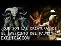 ¿Qué son las Criaturas del Laberinto del Fauno? | Todas las Criaturas de Pan´s Labyrinth EXPLICADAS