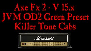 Axe Fx 2 Metal Tone - JVM OD2 Green Killer Tone Cabs (Preset Download)