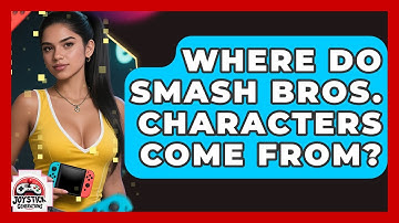 Where Do Smash Bros. Characters Come From? - Joystick Generations