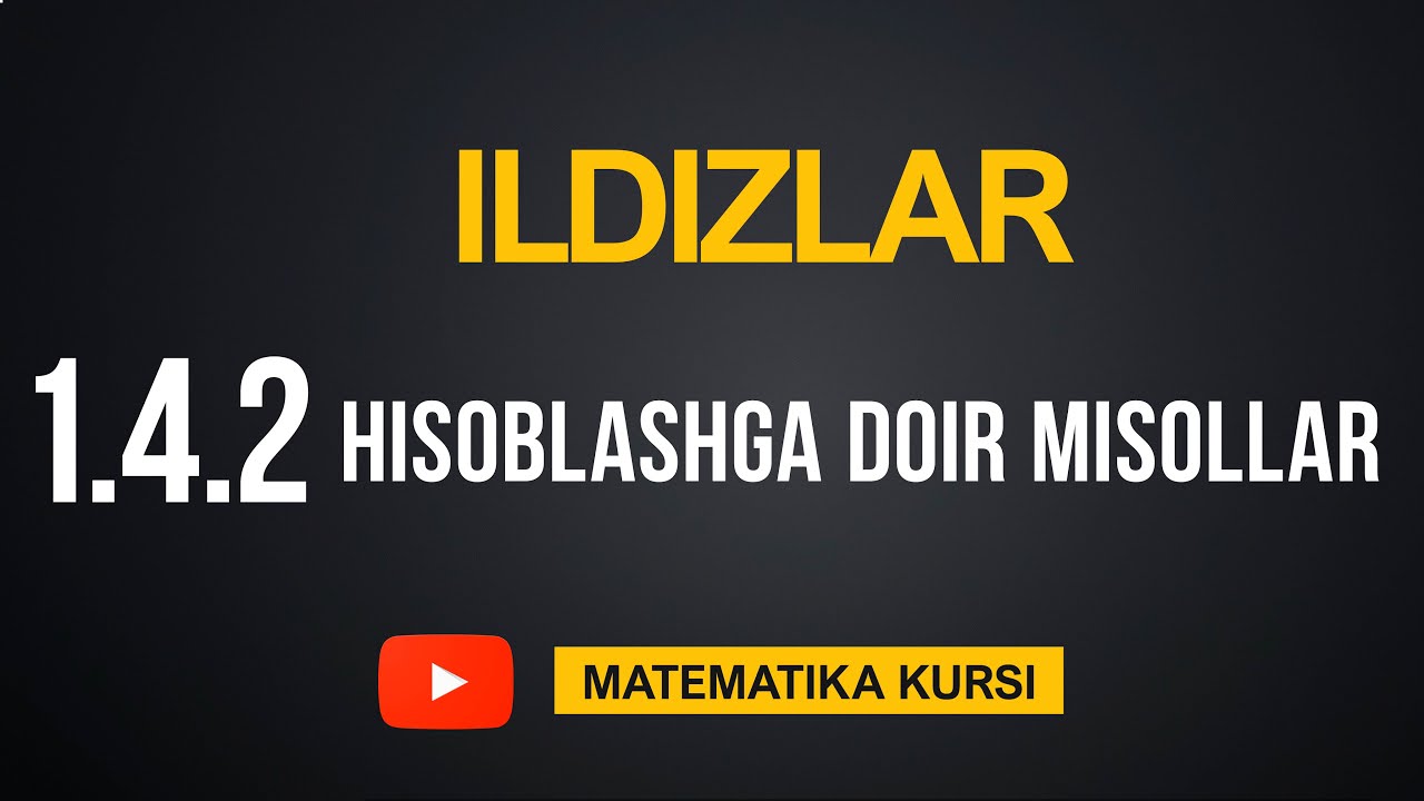 18 - Dars, ILDIZLAR  1.4.2 Hisoblashga Doir Misollar