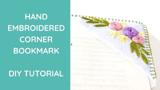 DIY Hand Embroidered Corner Bookmark Tutorial - Easy & Elegant Gift for Book Lovers!