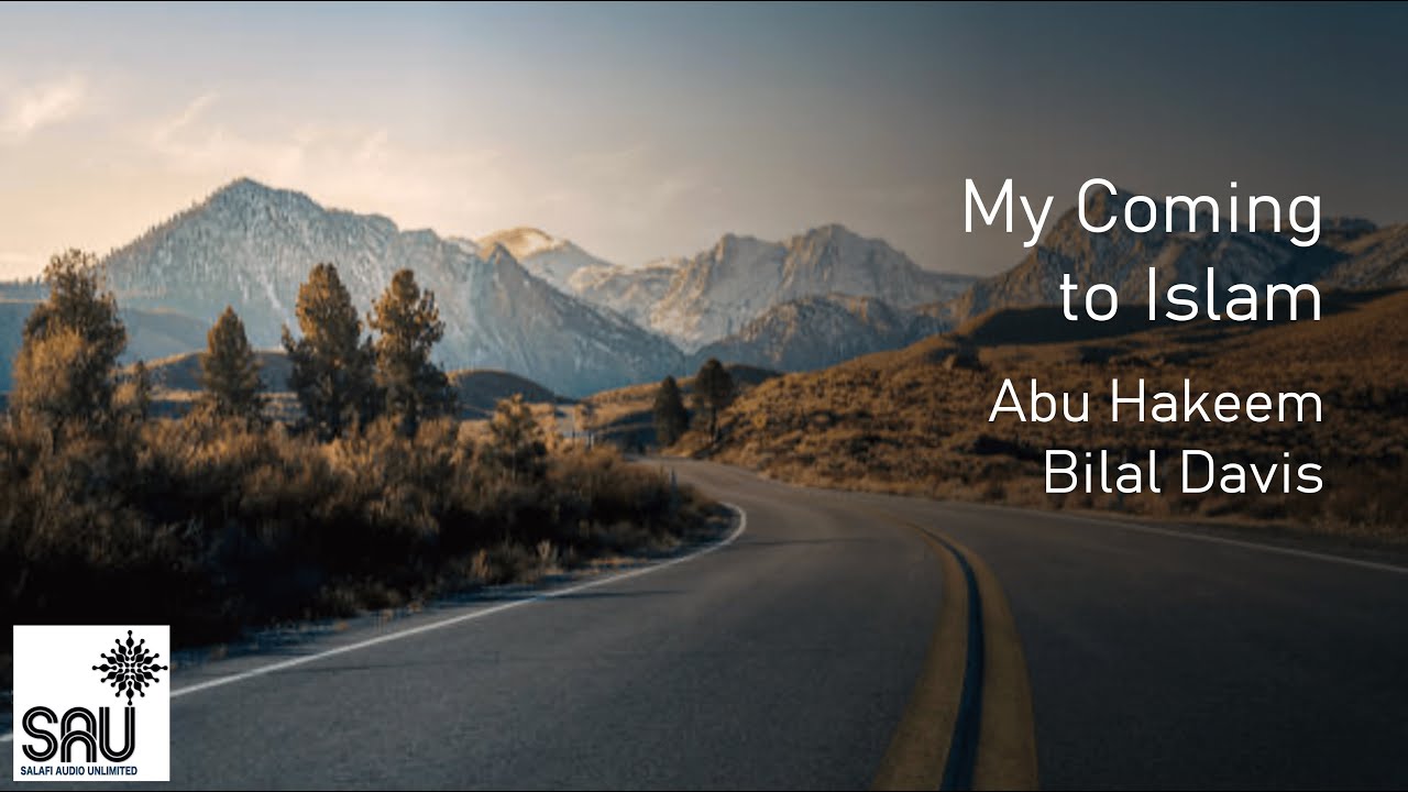 My Coming to Islam - Abu Hakeem Bilal Davis