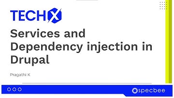 Why every #drupal  developer needs to know about Services and Dependency Injection | TECHX | SPECBEE