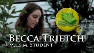 M.E.S.M. Student Profile: Becca Trietch