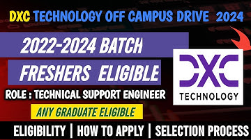 DXC TECHNOLOGY OFF CAMPUS DRIVE 2024 / OFF CAMPUS DRIVE FOR 2023 BATCH / LATEST OFF CAMPUS DRIVE