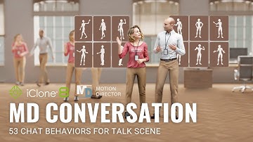 Motion Director - Conversation | Chat Behavior for Interactive Scenes | iClone8