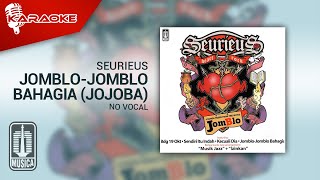 Seurieus - Jomblo-Jomblo Bahagia (Jojoba) |  Karaoke Video - No Vocal