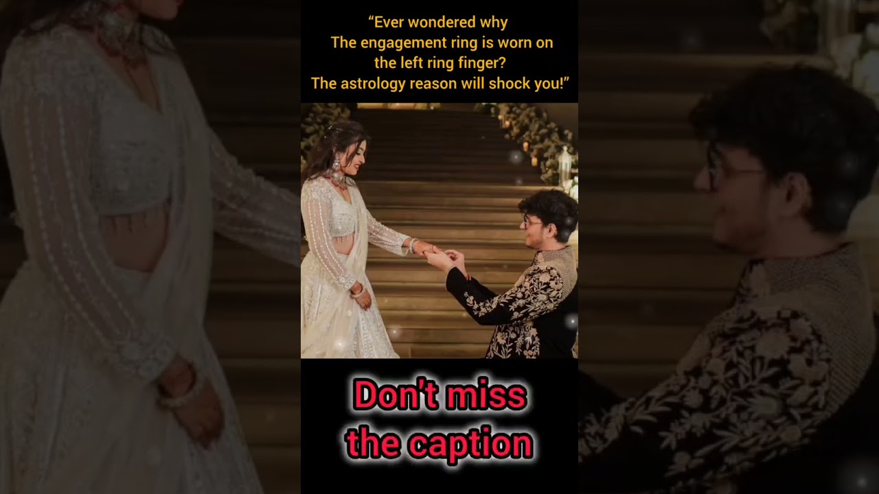 Kabhi Socha Hai Engagement Ring Left Ring Finger Mein Hi Kyun Pehni Jaati Hai?