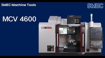 SMEC Machine Tools_MCV 4600 (Machine Tools, MCT, 3 Axis Machining Center)