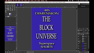 The 4th Dimension - a Superspace 'Supershort'. Looking at the multi-dimensional 'Block Universe'