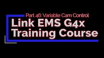 Link G4x Training Part 46: Variable Cam Control | Evans Performance Academy