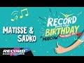 Record Birthday: Matisse & Sadko (запись трансляции 20.09.14) | Radio Record