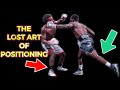 The lost art of positioning boxing 101 breakdown