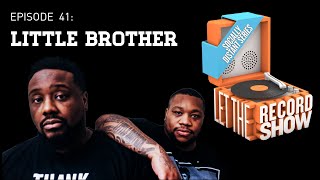 Celebrity Let The Record Show Ep. 41: Little Brother (Interview) Wealth