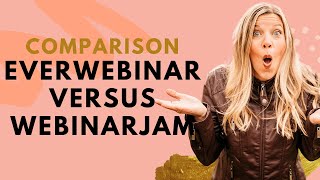 WEBINARJAM VS EVERWEBINAR: WHICH DO YOU NEED?