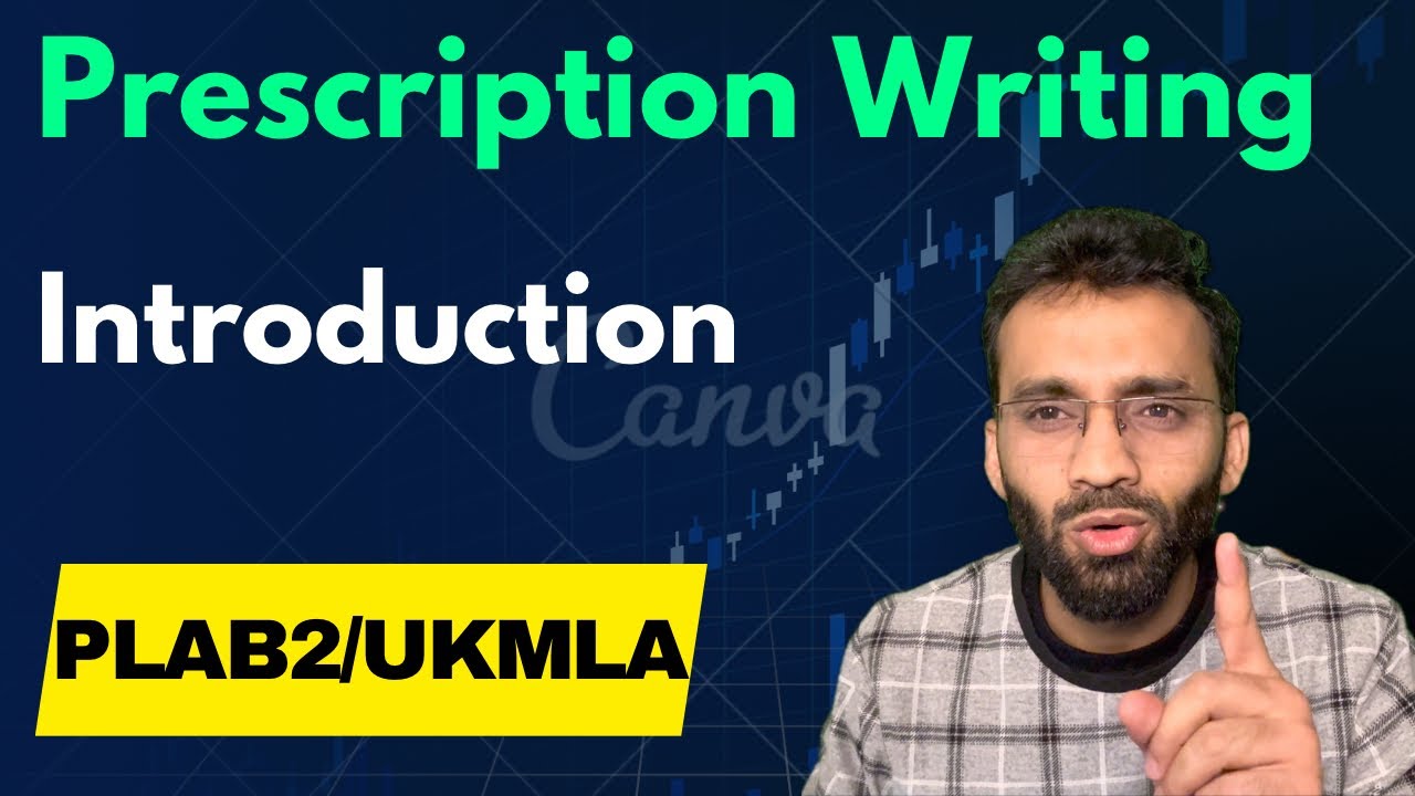 Introduction to Prescription Writing for PLAB/UKMLA | (Step-by-Step Guide)
