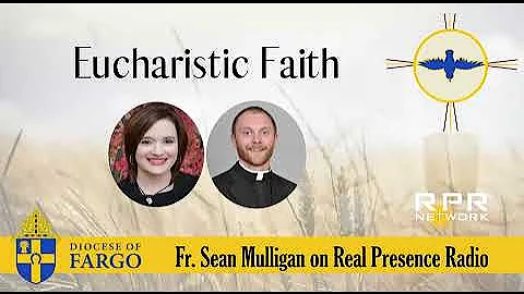 Eucharistic Faith, Fr Sean Mulligan