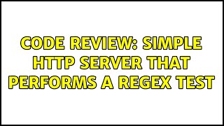 Code Review: Simple HTTP server that performs a regex test