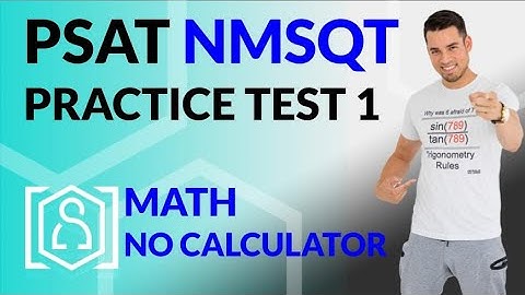 PSAT Math: OFFICIAL PSAT/NMSQT Practice Test 1 No Calculator (In Real Time)