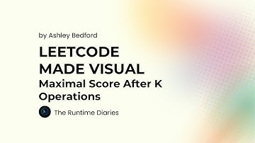 Maximal Score After K Operations Explained | Day 17 of #30DaysofCode challenge with Educative