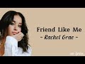 Rachel Grae_Friend Like Me (Lirik&amp;Terjemahan)
