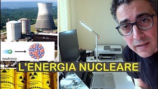 L'ENERGIA NUCLEARE facile per TUTTI