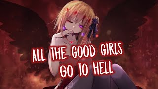 【Nightcore】→ all the good girls go to hell (Rock Cover) (Animated) || Lyrics
