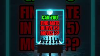 Find MATE🔥in 5 Moves♟️ #chess #chesspuzzle #chesstactics #chessgame #chesspuzzles #checkmate #shorts