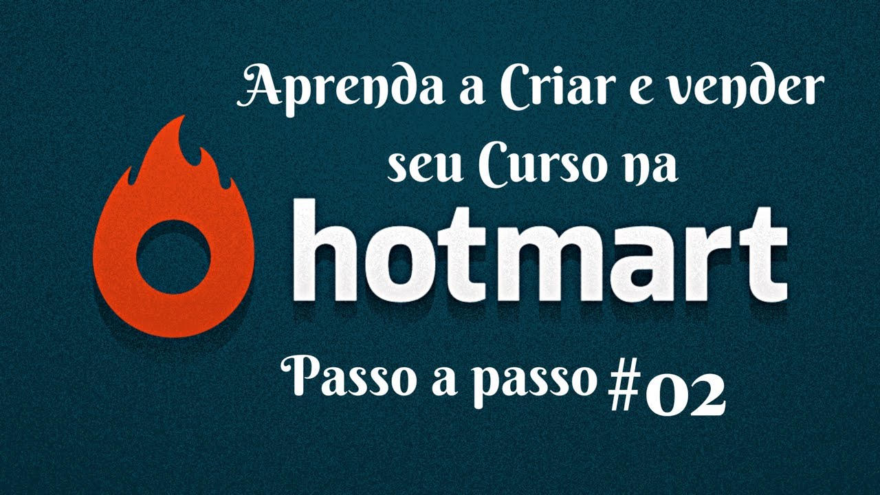 COMO CRIAR UM CURSO NA HOTMART DO ZERO AULA #2 - YouTube