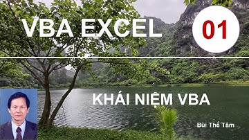 VBA EXCEL – Bài 1. Khái niệm về lập trình VBA trong Excel – Bui The Tam