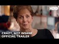 Crazy, Not Insane (2020): Official Trailer | HBO