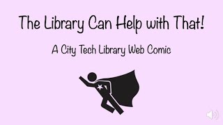 The Library Can Help With That!