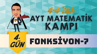 Fonksiyonlar - 7 I 44Lük Ayt Matematik Kampı I 4Gün I 