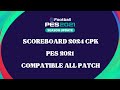 PES2021 || UPDATE SCOREBOARD LA LIGA CPK || ALL PATCH COMPATIBLE