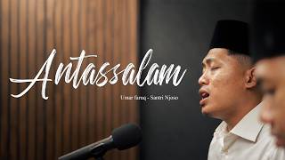 ANTASSALAM | Sholawat Akustik Merdu & Menyejukkan Hati – Santri Njoso