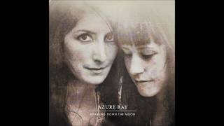 Azure Ray - Shouldn&#39;t Have Loved