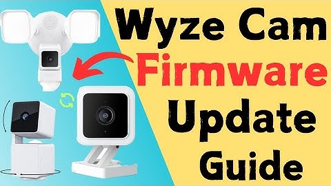 How to Update Firmware On Wyze Security Camera? Guide Works For All Wyze Camera Models |