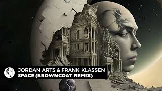 Jordan Arts & Frank Klassen - Space (Browncoat Remix) [Steyoyoke]