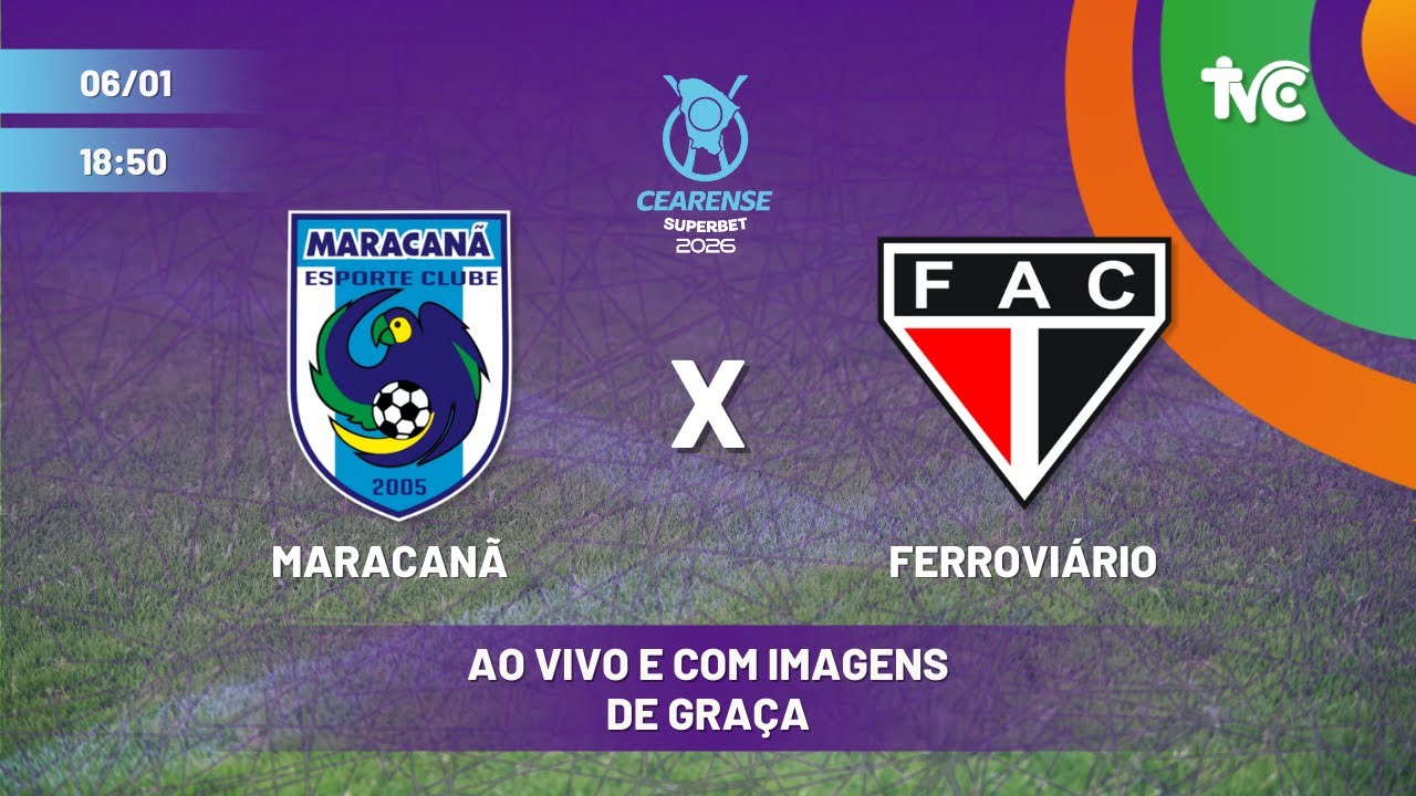 MARACANÃ X FEROVIÁRIO | AO VIVO COM IMAGENS | CAMPEONATO CEARENSE 2026 - 06/01
