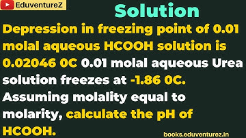 Depression in freezing point of 0.01 molal aqueous HCOOH solution is 0.02046 0C. 1 molal. 1 molal