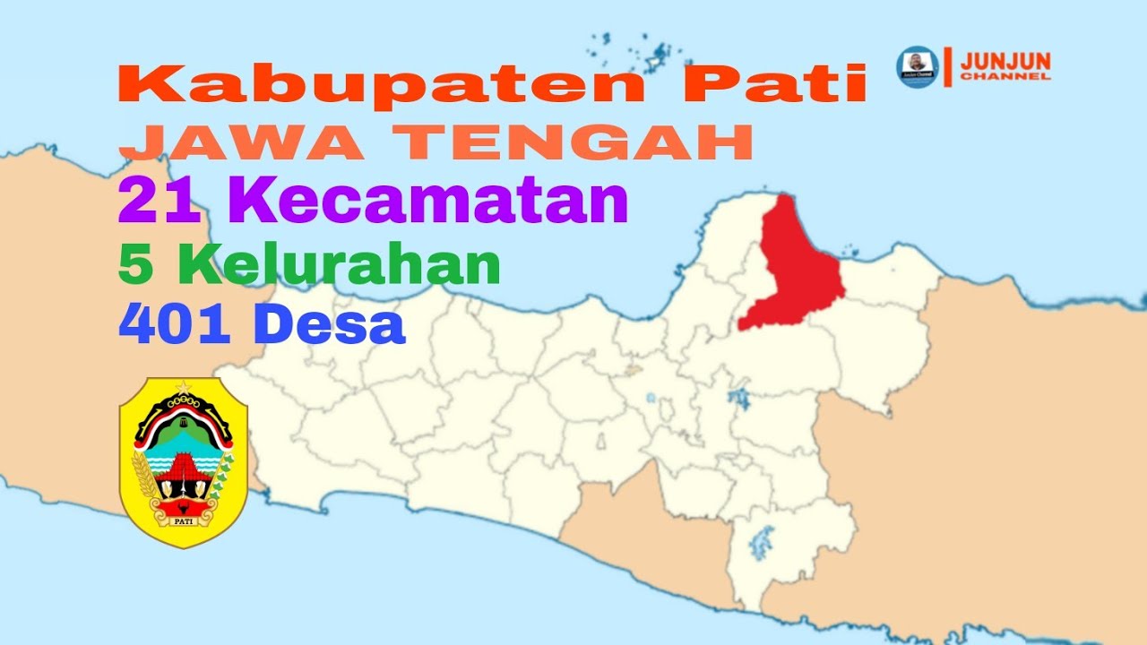 Kabupaten Pati, Jawa Tengah, 21 Kecamatan, 5 Kelurahan, 401 Desa