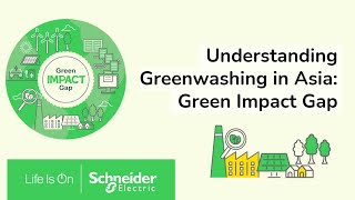Greenwashing in Asia: Green Impact Gap Survey | Schneider Electric