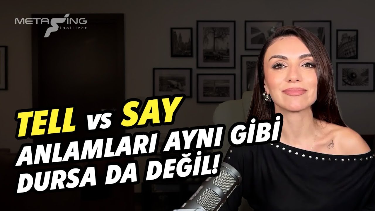 Tell vs Say Anlamları Aynı Gibi Dursa da Değil! #metaingilizce