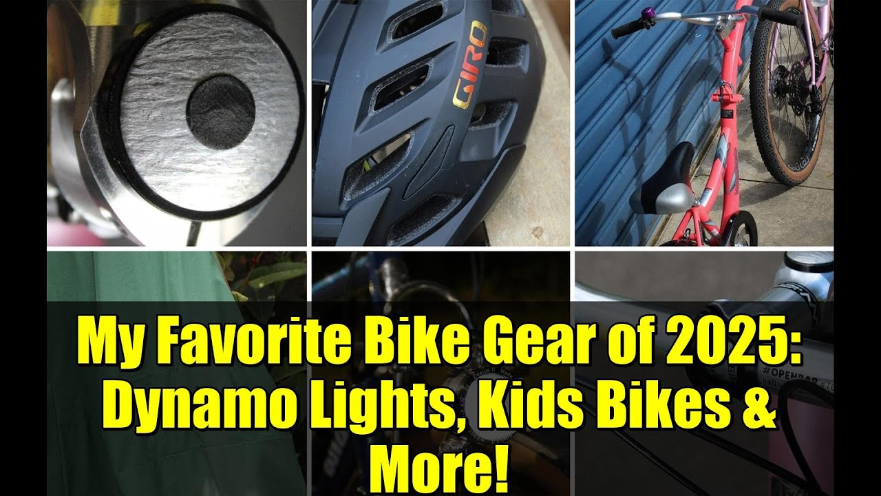 Моя любимая велоэкипировка 2025 года: динамо-фонари, детские велосипеды и многое другое!