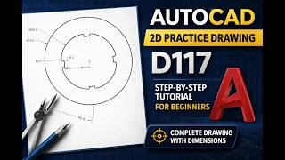 AutoCAD 2D Practice Drawing D117 | Step-by-Step Tutorial with Dimensions for Beginners #animation