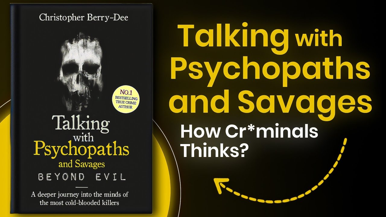 Talking With Psychopaths and Savages (Book Summary)