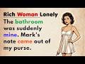 Learn English Through Stories | Rich Woman Lonely | Short Story In English