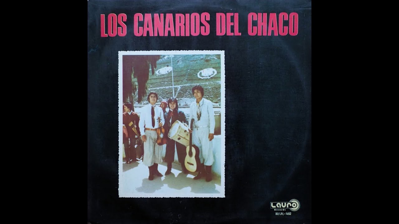 LOS CANARIOS DEL CHACO (Año desconocido)