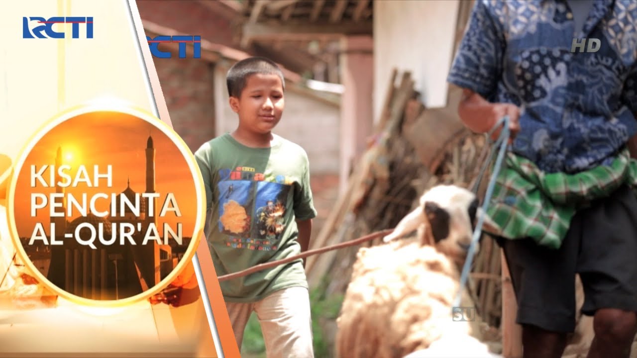 KISAH PENCINTA AL-QUR'AN - Kamil Selalu Membantu Kakek Mengembala Kambing [20 Mei 2018]