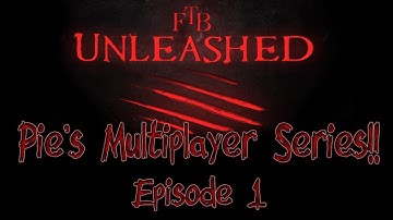FTB Unleashed - MP Series - Ep 1 - Derping with pipes!